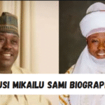 Sanusi Mikailu Sami Biography