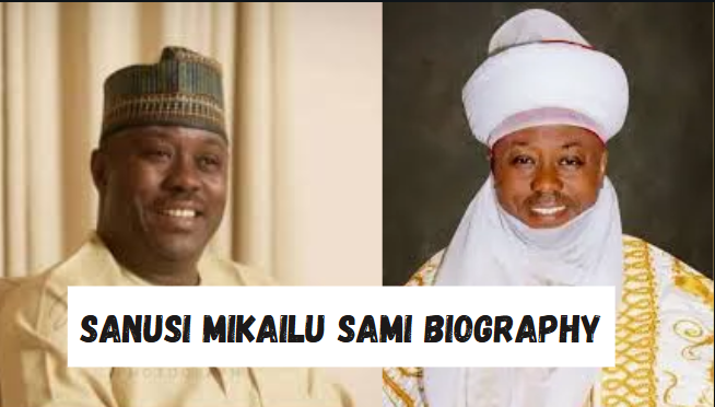 Sanusi Mikailu Sami Biography