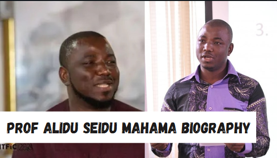prof alidu seidu mahama biography